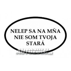 Nelep sa na mňa nie som tvoja stará  Tuning.Cool